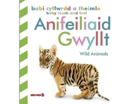 Livro Babi Cyffwrdd A Theimlo Anifeiliaid Gwyllt / Baby Touch And Feel Wild Animals De Elin Meek (inglês - Capa Dura)
