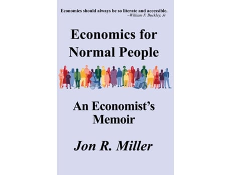 Livro Economics for Normal People An Economists Memoir de Jon R Miller (Inglês)