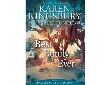 Livro Best Family Ever de Karen Kingsbury e Tyler Russell (Inglês - Capa Dura)