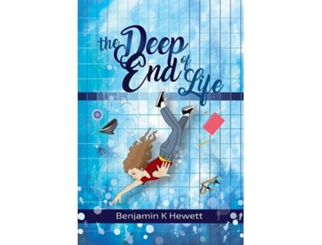 Livro The Deep End Of Life De Benjamin K Hewett (inglês - Capa Dura)