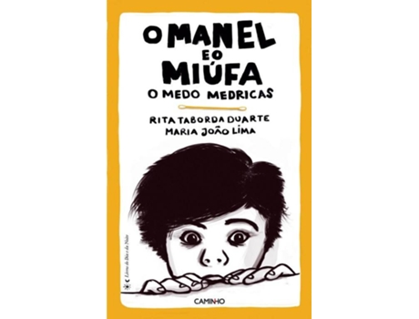 Livro O Manel E O Miúfa, O Medo Medricas de Rita Taborda
