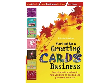 Livro Start and Run a Greeting Cards Business 2nd Edition 2nd edition Small Business StartUps de Elizabeth White (Inglês)