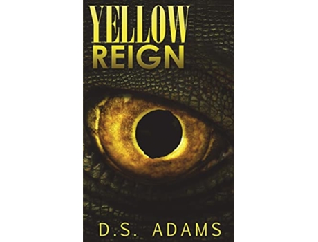 Livro Yellow Reign de DS Adams (Inglês)