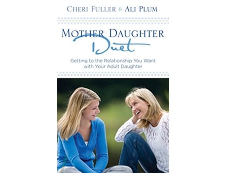 Livro MotherDaughter Duet de Cheri Fuller e Ali Plum (Inglês)