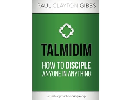 Livro Talmidim How to Disciple Anyone in Anything Ancient Trilogy de Paul Clayton Gibbs (Inglês)