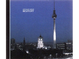 CD Reutoff - Gute Nacht, Berlin!