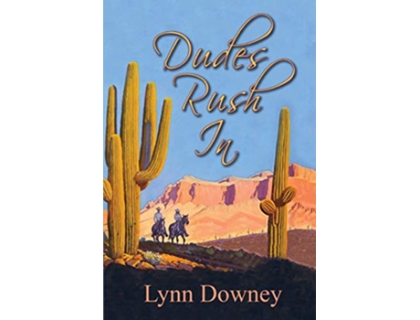 Livro Dudes Rush In de Lynn Downey (Inglês)