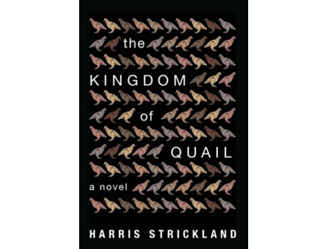 Livro The Kingdom of Quail de Harris Strickland (Inglês - Capa Dura)