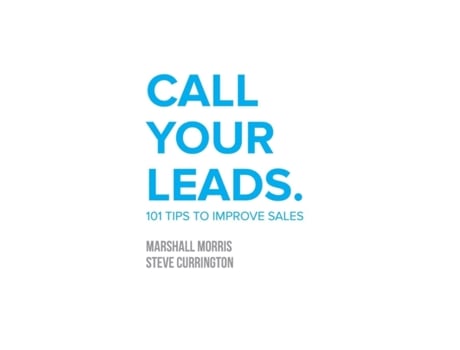 Livro Call Your Leads: 101 Tips to Improve Sales Marshall Morris, Steve Currington (Inglês)