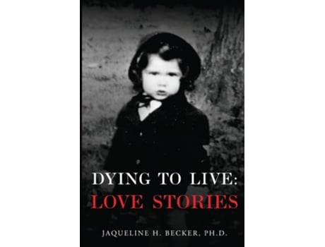 Livro Dying To Live Love Stories de Jaqueline H Becker (Inglês)