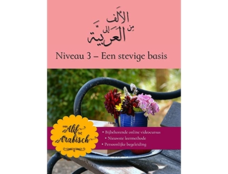 Livro Van Alif tot Arabisch niveau 3 Een Stevige Basis Dutch Edition de Redactie Van Alif Tot Arabisch (Holandês)