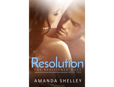 Livro Resolution Book Two Of The Resilience Duet De Amanda Shelley (inglês)