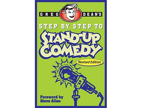 Livro Step by Step to StandUp Comedy Revised Edition de Greg Dean (Inglês)