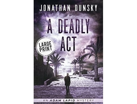 Livro A Deadly Act De Jonathan Dunsky (inglês)