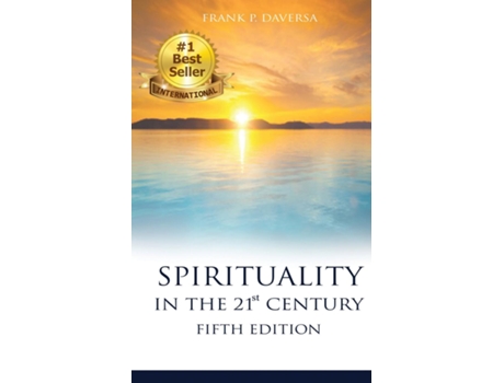 Livro Spirituality In The 21st Century 5th Edition De Daversa, Frank Et Al. (inglês)