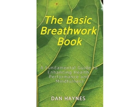 Livro The Basic Breathwork Book de Dan Haynes (Inglês)