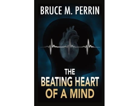 Livro The Beating Heart of a Mind The Mind Sleuth Series Book 6 de Bruce M Perrin (Inglês)