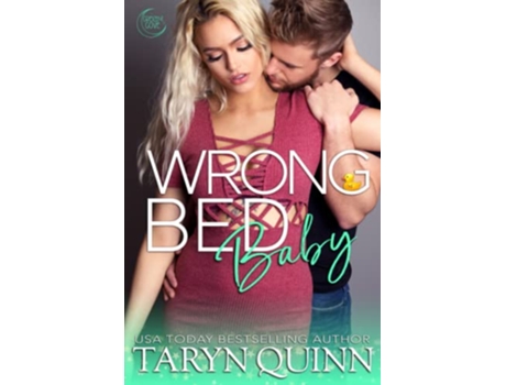 Livro Wrong Bed Baby A Small Town Friends To Lovers Romance Crescent Cove de Taryn Quinn (Inglês)