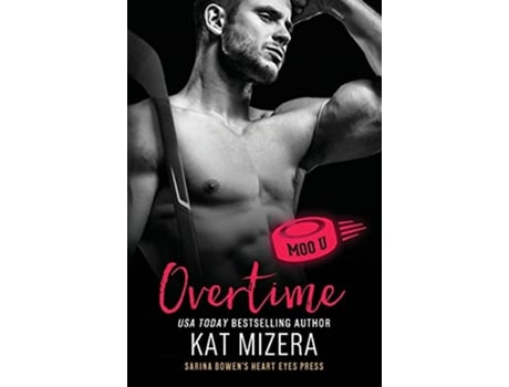 Livro Overtime A Moo U Hockey Romance de Kat Mizera Heart Eyes Press (Inglês)