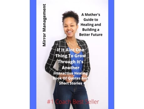 Livro If It Aint One Thing To Grow Through Its Another Interactive Healing Book Of Quotes And Short Stories De Daijah Barnes (inglês)