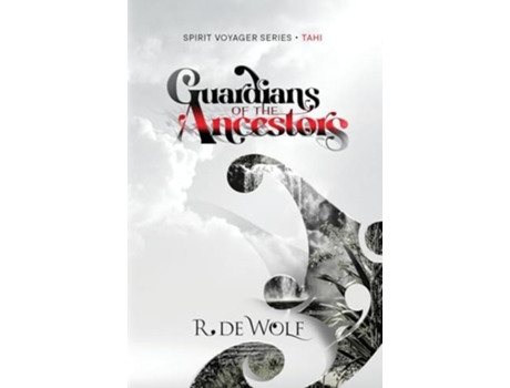Livro Guardians of the Ancestors Spirit Voyager Book One de R de Wolf (Inglês)