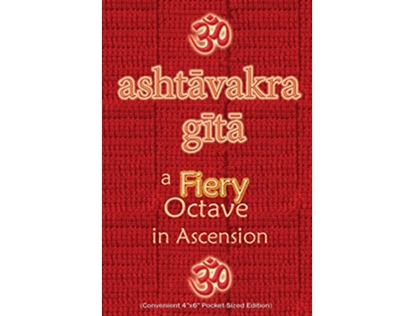 Livro Ashtavakra Gita A Fiery Octave in Ascension Sanskrit Text with English Translation Convenient 4x6 PocketSized Edition de Vidya Wati (Inglês)