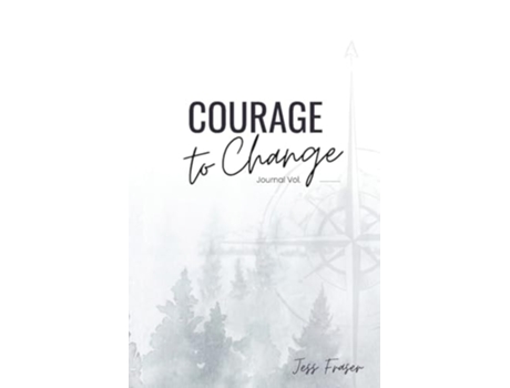 Livro Courage To Change The Mindful Goal Setting Journal de Jess Fraser (Inglês)