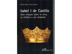 Livro Isabel I de Castilla Siete Ensayos Sobre La Reina, Su Entorno y Sus Empresas de Miguel Angel Ladero Quesada (Espanhol)