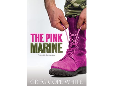 Livro The Pink Marine One Boys Journey Through Bootcamp To Manhood de Greg Cope White (Inglês)