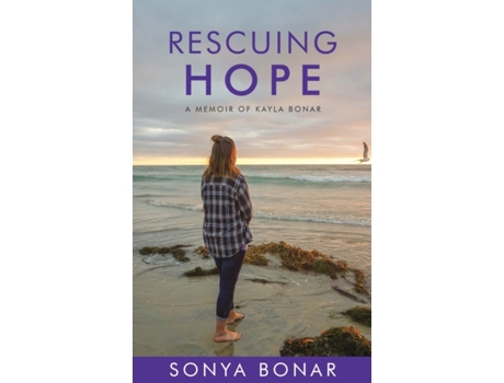 Livro Rescuing Hope: A Memoir of Kayla Bonar Sonya Bonar (Inglês)