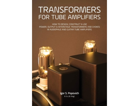 Livro Transformers for Tube Amplifiers de Igor S Popovich (Inglês)