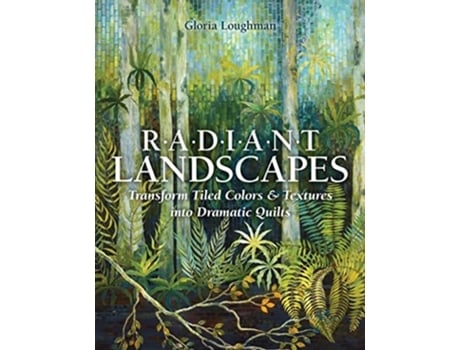 Livro Radiant Landscapes de Gloria Loughman (Inglês)