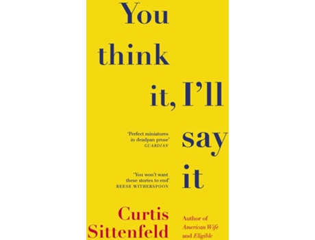 Livro You Think It ILl Say It de Curtis Sittenfeld