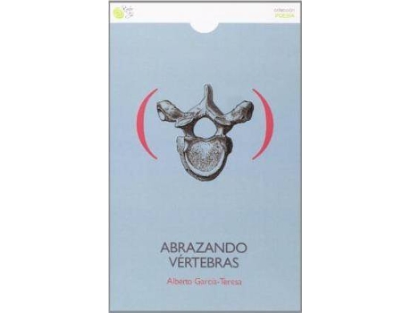 Livro Abrazando vértebras de Alberto Garcia-Teresa (Espanhol)