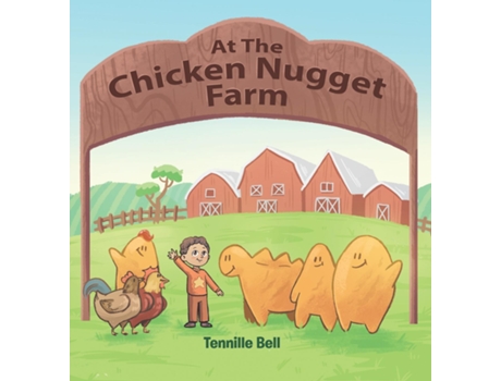Livro At the Chicken Nugget Farm de Tennille Bell (Inglês)