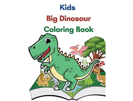 Livro Kids Big Dinosaur Coloring Book Great Gift For Boys And Girls, Ages 4-8 De Em Publishers (inglês)
