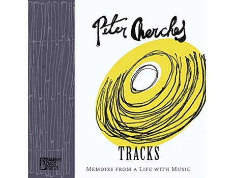 Livro Tracks Memoirs from a Life with Music de Peter Cherches (Inglês)