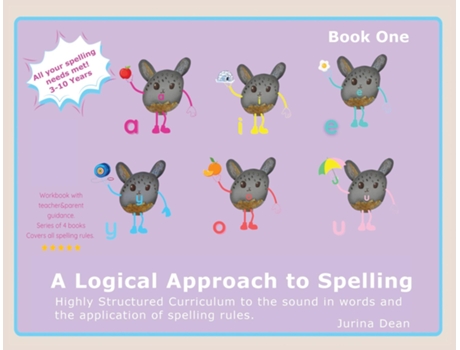 Livro A Logical Approach To Spelling Book1 Phonics Spelling Spelling Phonics de Jurina Dean (Inglês)