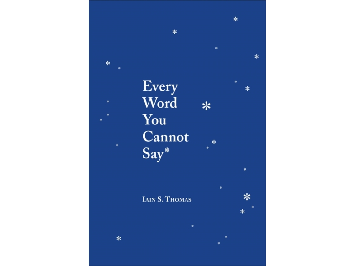 Livro every word you cannot say de iain s. thomas (inglês) | Worten.pt