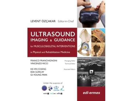 Livro Ultrasound Imaging Guidance for Musculoskeletal Interventions in Physical and Rehabilitation de Levent Özçakar (Inglês)