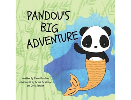 Livro Pandous Big Adventure No Matter What, If You Are Brave And Dont Give Up You Can Always Find A Friend. De Elena Bacchus (inglês)