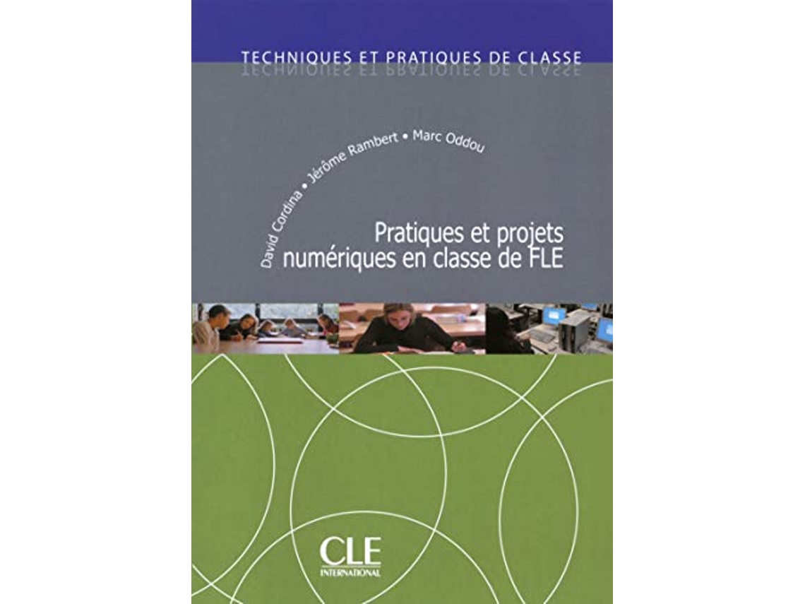 Livro Pratiques Et Projets Numeriques En Classe De Fle de David Cordina, Jérôme Rambert et al. (Francês)