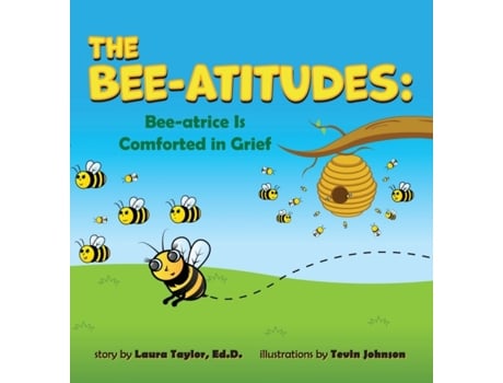 Livro The Bee-Atitudes: Bee-atrice is Comforted in Grief Laura U Taylor (Inglês)
