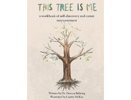 Livro This Tree is Me a workbook of self-discovery and career empowerment de Deanna Behring (Inglês)