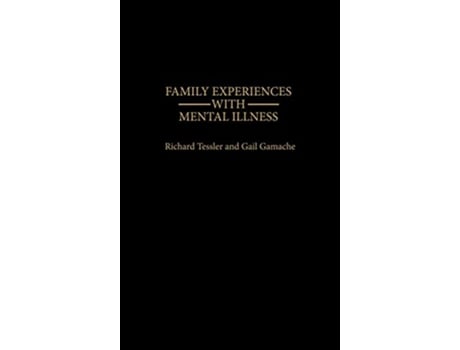 Livro Family Experiences with Mental Illness de Gail Gamache Richard Tessler (Inglês)