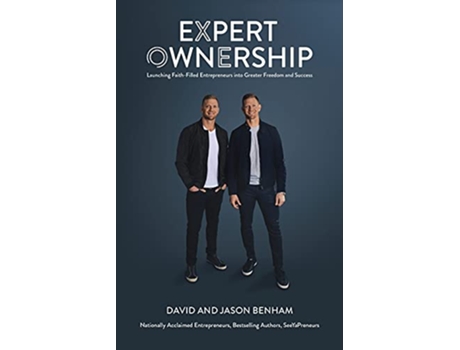 Livro Expert Ownership Launching FaithFilled Entrepreneurs into Greater Freedom and Success de DAVID BENHAM JASON BENHAM (Inglês)