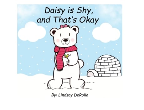 Livro Daisy is Shy, and Thats Okay de Lindsay DeRollo (Inglês)