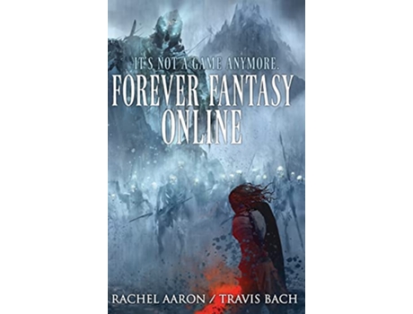 Livro Forever Fantasy Online de Rachel Aaron e Travis Bach (Inglês - Capa Dura)