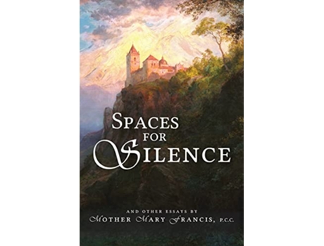 Livro Spaces for Silence de Mother Mary Francis (Inglês)