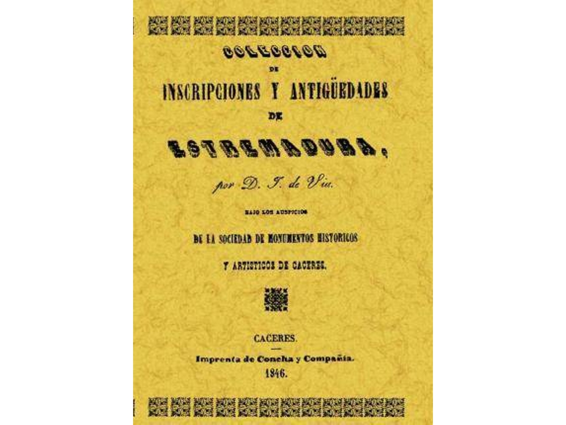 Livro Colección De Inscripciones Y Antigüedades De Extremadura de Jose de Viu (Espanhol)